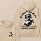Cremation Is My Last Hope For A Smoking Hot Body Custom Est.Year Hoodie