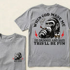 When God Made Me He Grinned And Said This'll Be Fun Custom Est.Year T-Shirt