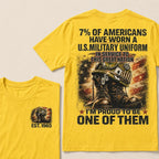 7% Of Americans Have Worn A US Military Uniform I'm Proud To Be One Of Them EST.Year Front Back Print Veteran Graphic T-Shirt