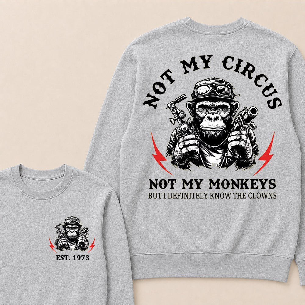Not My Circus Not My Monkeys Custom Est.Year Crewneck