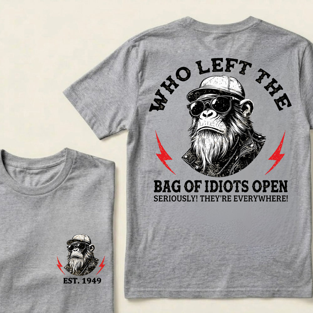 Who Left The Bag Of Idiots Open Custom Est.Year T-Shirt