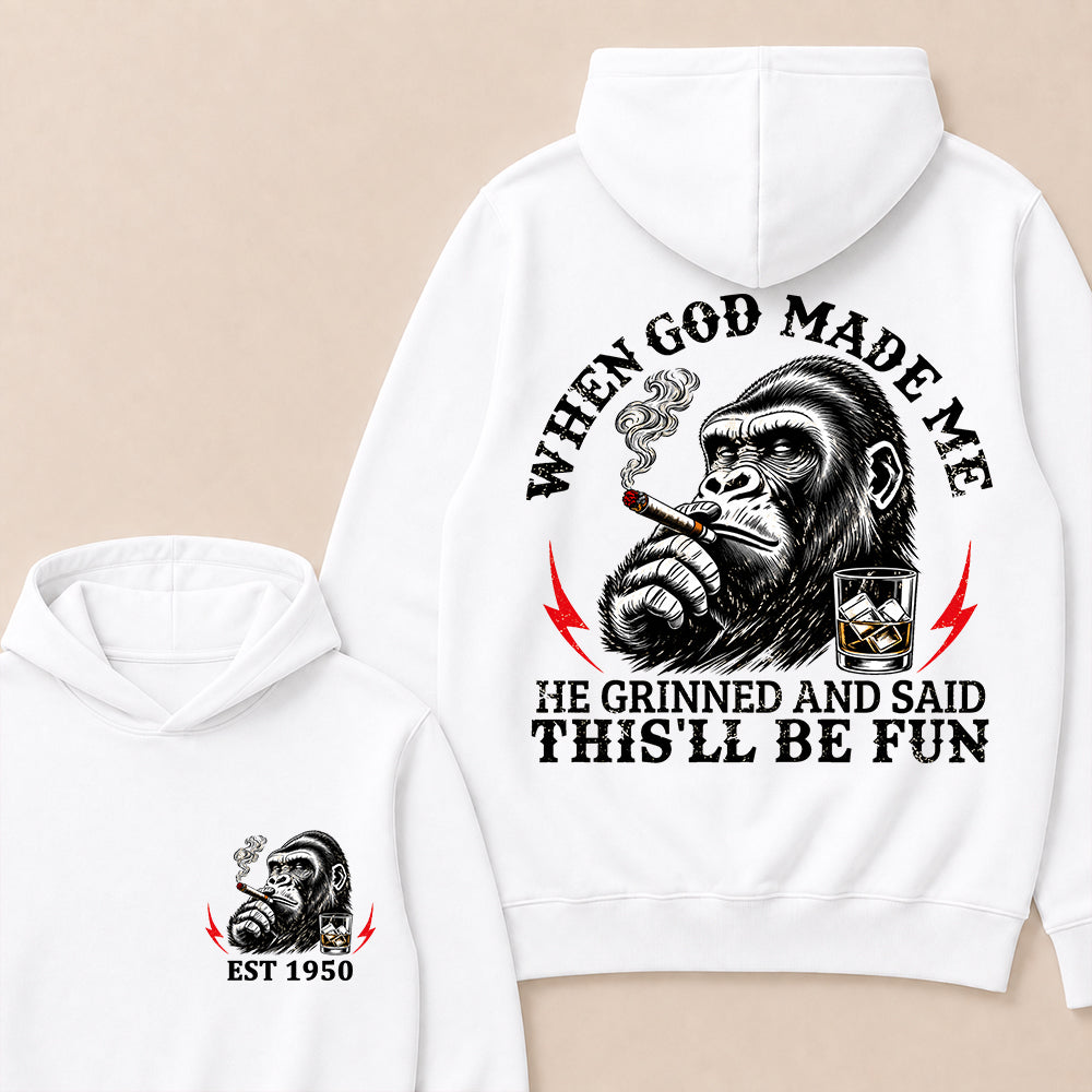 When God Made Me He Grinned And Said This'll Be Fun Custom Est.Year Hoodie