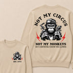 Not My Circus Not My Monkeys Custom Est.Year Crewneck