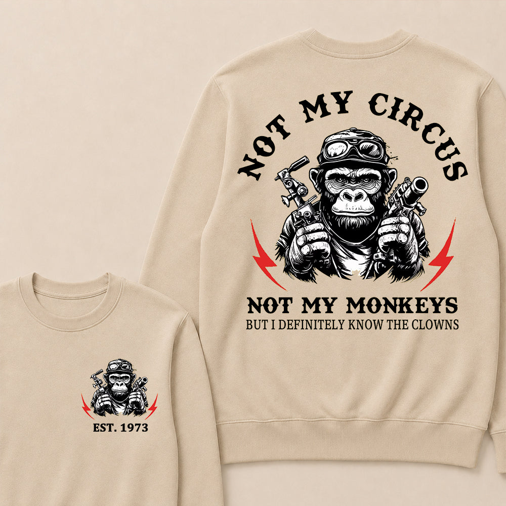 Not My Circus Not My Monkeys Custom Est.Year Crewneck
