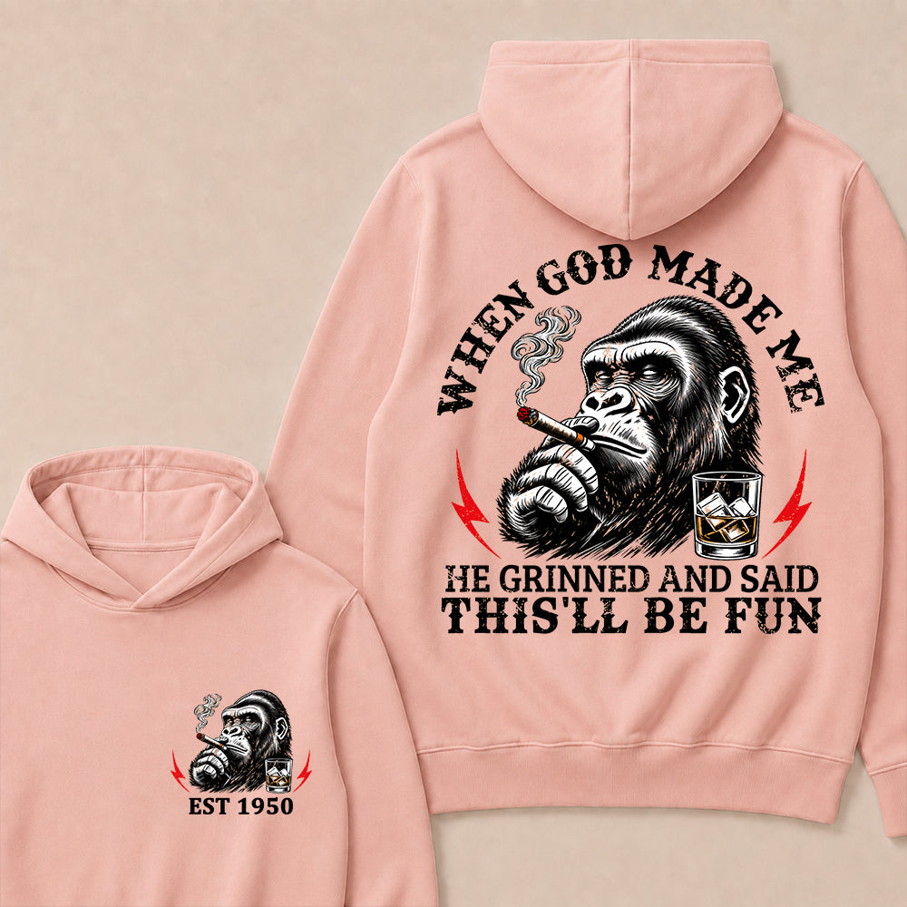 When God Made Me He Grinned And Said This'll Be Fun Custom Est.Year Hoodie