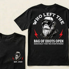 Who Left The Bag Of Idiots Open Custom Est.Year T-Shirt
