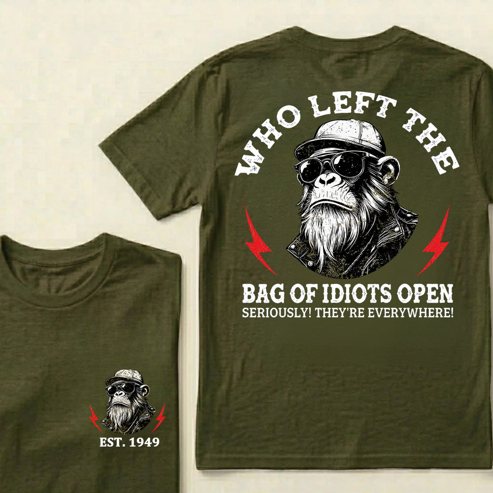 Who Left The Bag Of Idiots Open Custom Est.Year T-Shirt