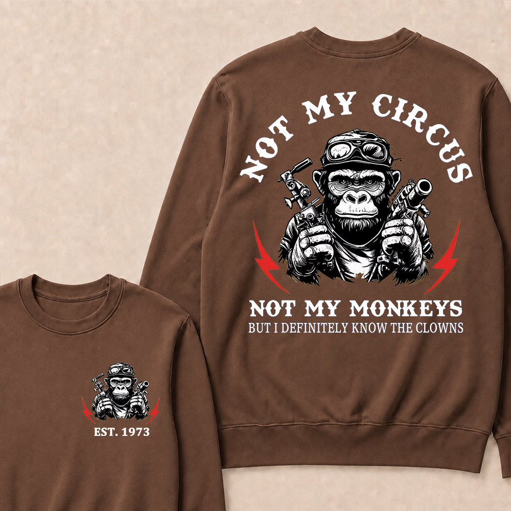 Not My Circus Not My Monkeys Custom Est.Year Crewneck