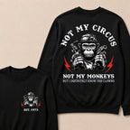 Not My Circus Not My Monkeys Custom Est.Year Crewneck
