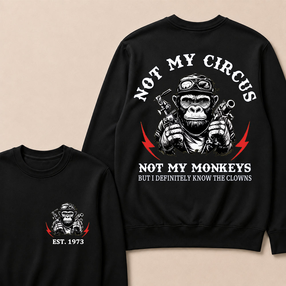 Not My Circus Not My Monkeys Custom Est.Year Crewneck