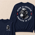 Slow Is Smooth Smooth Is Fast Custom Est.Year Crewneck