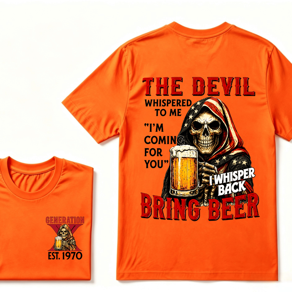 Custom EST.Year The Devil Whispered To Me "I'm Coming For You" I Whisper Back Bring Beer Graphic T‑Shirt