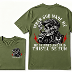When God Made Me He Grinned And Said "This‘ll Be Fun" Cool T-shirt